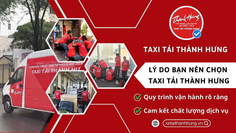 Taxi Tải Thành Hưng luôn có quy trình vận hành rõ ràng và cam kết chất lượng dịch vụ