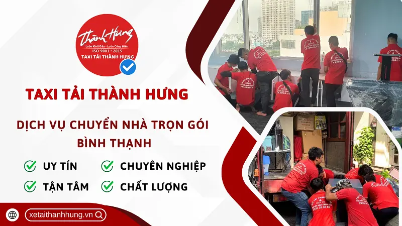 Taxi Tải Thành Hưng dịch vụ chuyển nhà trọn gói Bình Thạnh