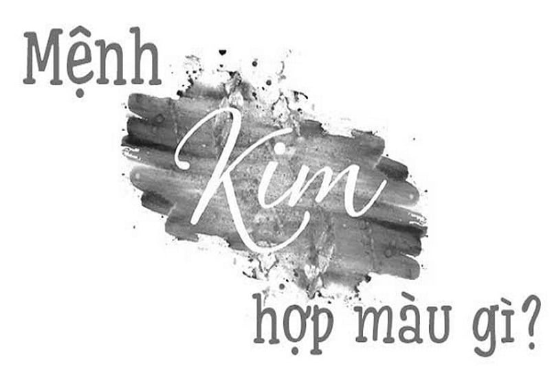 Mệnh Kim hợp màu gì?