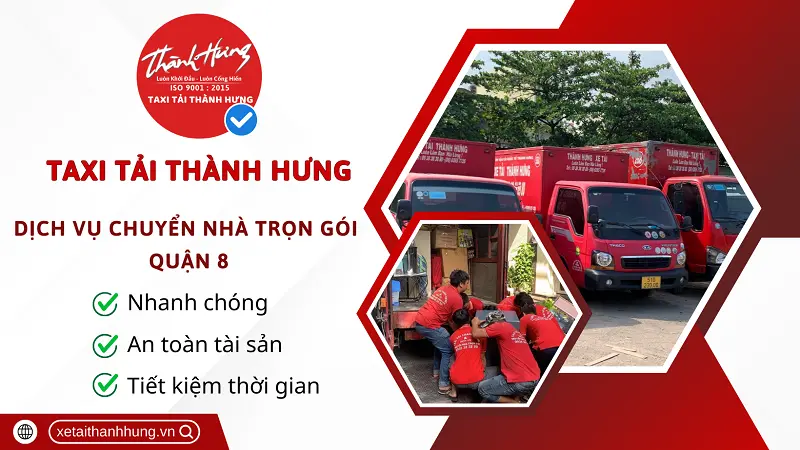 Taxi Tải Thành Hưng dịch vụ chuyển nhà trọn gói Quận 8