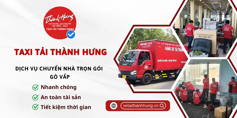 Dịch vụ chuyển nhà trọn gói Gò Vấp - Taxi Tải Thành Hưng